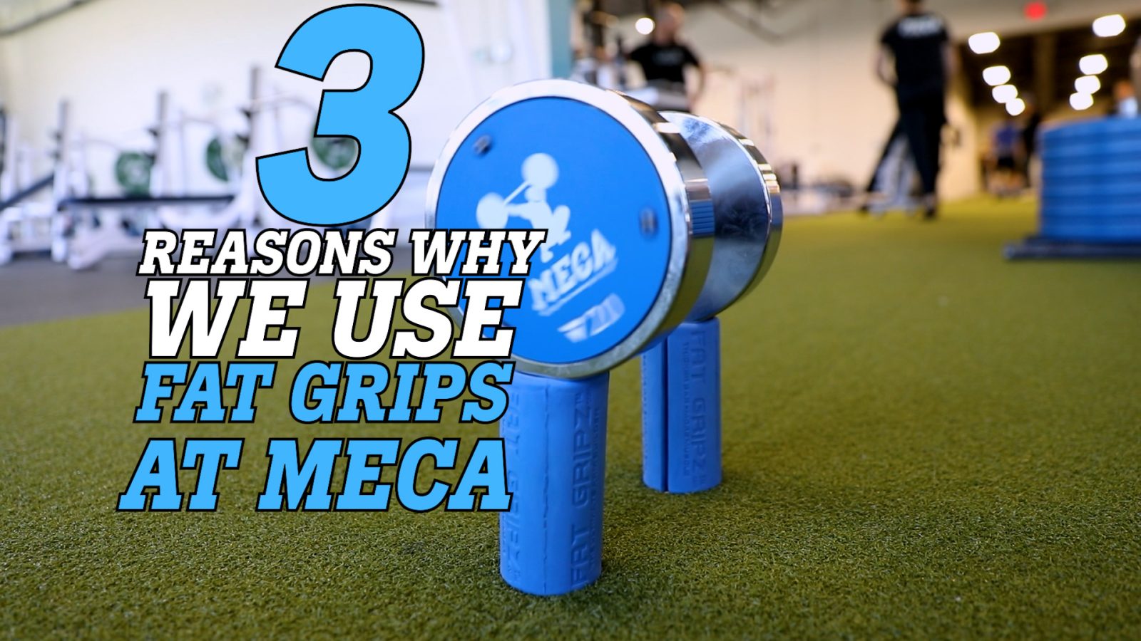 Image showcasing the 3 benefits of fat grip training at MECA,