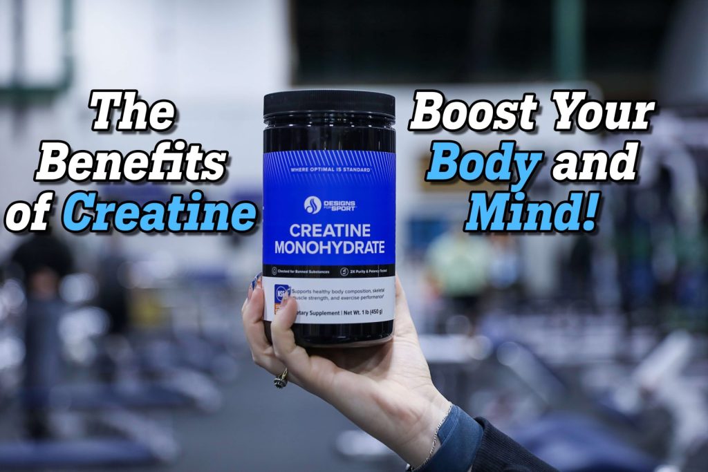 A hand holding up a bottle of creatine with text that says "The Benefits of Creatine: Boost Your Body and Mind!"